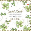 Plant Your Dreams... Then Watch them Bloom Good Luck Card