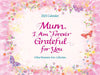 Sentimental Verse Mum I am Forever Grateful For You 2025 Calendar