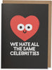 Kindred X David Olenick We Hate The Same Celebrities Valentine's Card