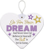 GO FOR YOUR DREAM HeartFelts Hanging Plaque