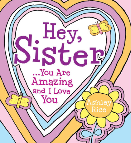 Hey Sister You are Amazing and I Love You Little Keepsake Book