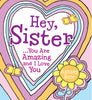 Hey Sister You are Amazing and I Love You Little Keepsake Book