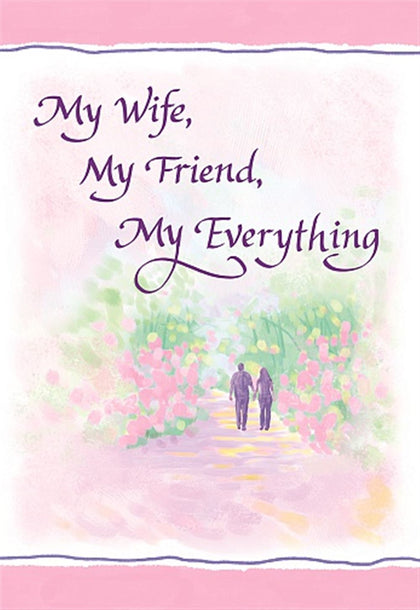 Wife My Friend My Everything.. Sentimental Verses Keepsake Greeting Card