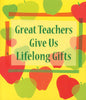 Great Teachers Give Us Lifelong Gifts Little Keepsake Book