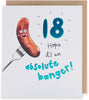 Absolute Banger! Design 18th Birthday Card