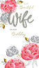 Beautiful Embellished & Foiled Roses Champagne Wife Birthday Card