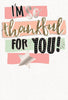 I'm So Thankful For You Greeting Card Hello You Range Blank Inside