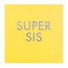 Sister Birthday Card 'Super Sis'