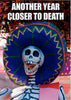 Another Year Closer To Death Funny Birthday Card