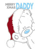 Merry Xmas Daddy Me to You Bear Christmas Card