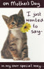 I Just Want To Say Cat With Flower Mother's Day Card