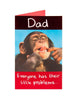 Dad Everyone Has Their Little Problems Father's Day Card