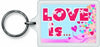 Love is.. Sentimental Keyring