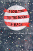 I Love You To The Moon And Back Lovely Valentine's Day