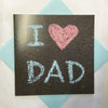 Camden Graphic I LOVE DAD Father's Day Greeting Card