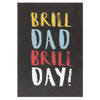 Dad Father's Day Card Brill Day