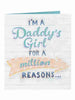 I'M A Daddy's Girl Father's Day Card