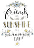 Friends Like Sunshine On A Rainy Day Greeting Card Inspired Cards Blank Inside