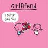 Girlfriend I Super Like You Birthday Card