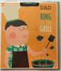 Dad You're King Of The Grill Humour Father's Day Card Cook