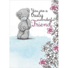 Truly Wonderful Friend Me to You Bear Card