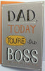 Dad Today You're The Boss Father's Day Card