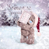 Someone Special Me to You Bear With Present 3D Holographic Christmas Card