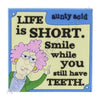 Life Is Short Aunty Acid Rubber Fridge Magnet