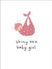 Baby Girl Birth Congratulations Card Shiny New Baby Girl Foil Finish from The Kindred Range