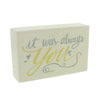 It was Always You Mantel Plaque