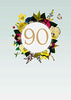 90th Today Wonderful Floral Design Birthday Card