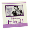 Fabulous Friend Juliana Diner Frame 6" x 4"