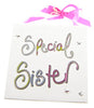 Special Sister Tracey Russell Short And Sweet 12cm Hanging Plaque