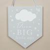 Dream Big Bambino Baby Banner Plaque