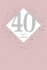 40th Today Embossed Silver Foil Finished Design Birthday Card