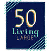 50 Living Large Age 50th Birthday Card