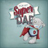 For My Super Dad In Superman Costume Me to You Bear Father's Day Card