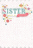 Special Sister Flower Design OutSide Cut Birthday Card