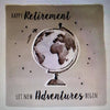 Let New Adventures Begin World Globe Design Retirement Card