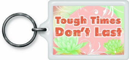 Tough times Dont't Last Sentimental Keyring