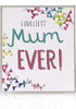 Lovliest Mum Ever Mother's Day Card