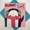 Mummy Cute Penguin Cool Christmas Card