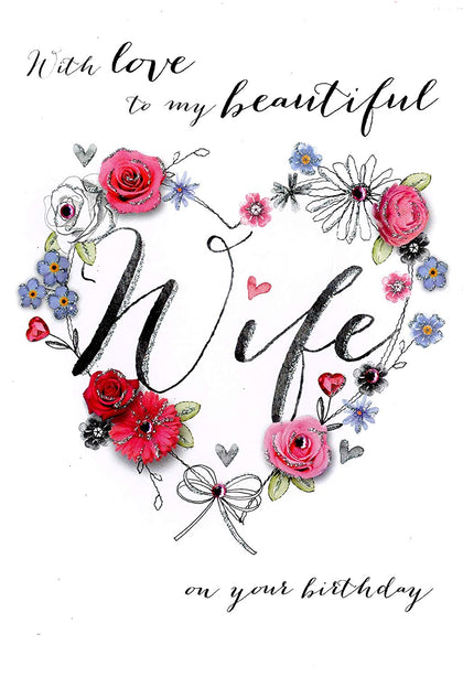 Beautiful Wife Flowers Heart Design Birthday Card