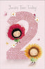 2nd Today Little Flower Girls Design Birthday Card