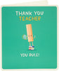 You Rule Thank You Teacher Card