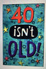 Birthday Humour 40 isn't Old Greetings Card