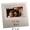 I Love My Nan 6" x 4" Aluminium Frame