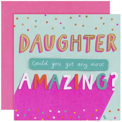 Amazing Daughter Birthday Card