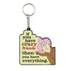 If You Have Crazy Friends Aunty Acid 3D Rubber Keyring