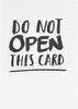 Funny Card "Do Not Open"